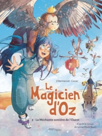 Le Magicien d'Oz - Tome 2 La Méchante sorcière de l'Ouest