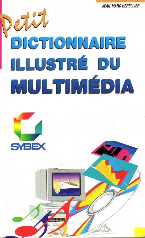 Petit dictionnaire du multimédia