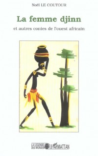La femme djinn et autres contes de l'Ouest africain