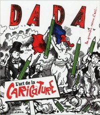 L'Art de la Caricature (Revue Dada 220)