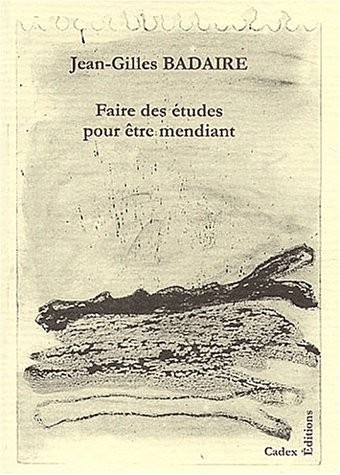 Faire des études pour être mendiant