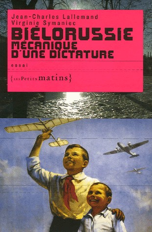 Biélorussie mécanique d'une dictature