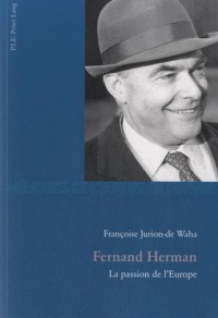 Fernand Herman, la passion de l'Europe