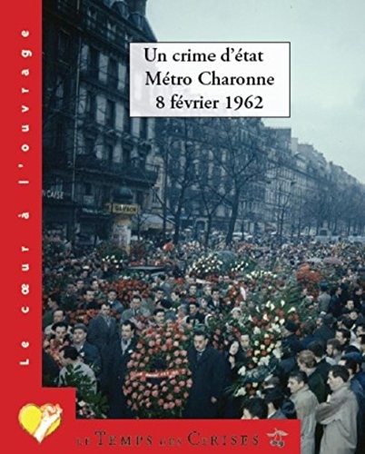 Un crime d'Etat : Métro Charonne 8 février 1962