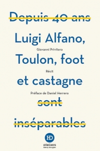 Luigi Alfano, Toulon, Foot et Castagne