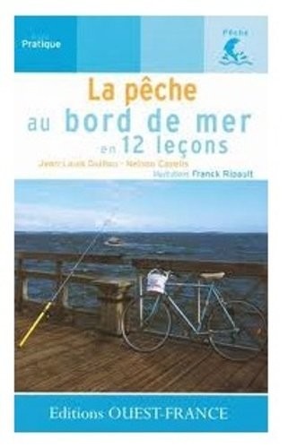 LA PECHE AU BORD DE MER EN 12 LECONS