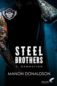 Steel Brothers : Tome 2, Damnation