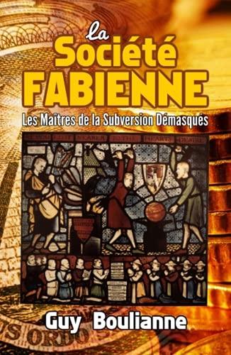 La Société fabienne: les maîtres de la subversion démasqués