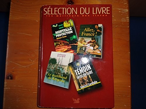 Mortelle protection / Allez France / le marchand de Bergerac / Temoin involontaire