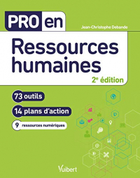 Pro en Ressources humaines : 73 outils et 14 plans d'action