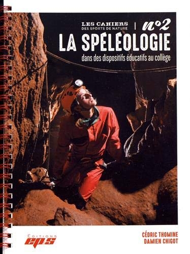 La spéléologie dans des dispositifs éducatifs au collège