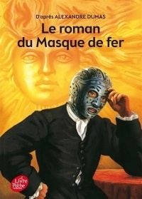 Le roman du masque de fer - Texte abrégé