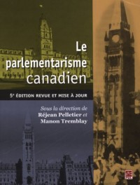 Le Parlementarisme Canadien Cinquième Édition