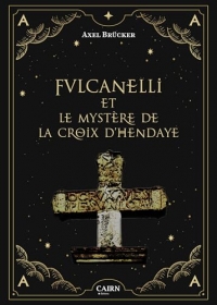 Fulcanelli et le mystère de la croix d'Hendaye