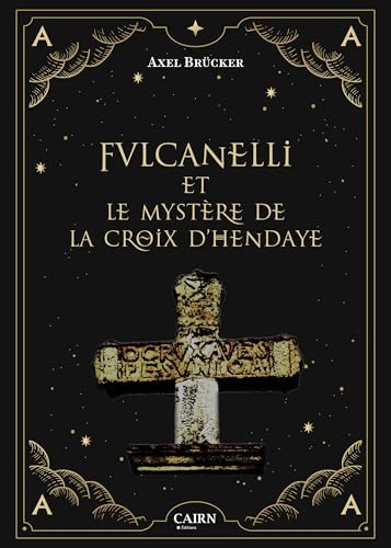 Fulcanelli et le mystère de la croix d'Hendaye