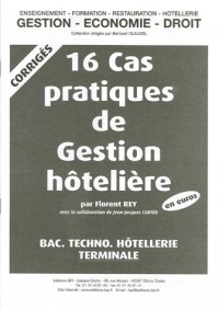 16 cas pratiques de gestion hôtelière Tle Bac techno hôtellerie : Corrigé (1Cédérom)