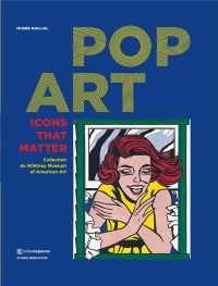 Pop art : Icons That Matter, Collection du Whitney Museum of American Art