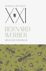 Revolutia furnicilor Vol.3 - Bernard Werber