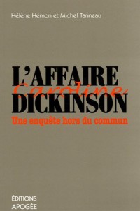 L'affaire Dickinson : Une enquête hors du commun