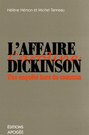 L'affaire Dickinson : Une enquête hors du commun