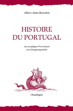 Histoire du Portugal, avec un épilogue d'Yves Léonard sur le Portugal aujourd'hui