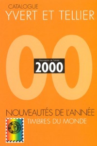 Catalogue mondial des nouveautés 2000 : Tous les timbres émis en 2000