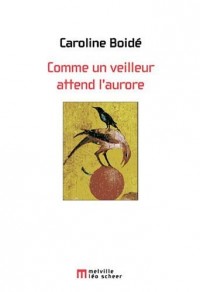 Comme un veilleur attend l'aurore