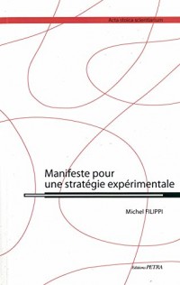 Manifeste pour une Strategie Experimentale