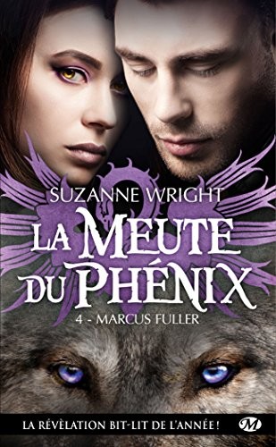 La Meute du Phénix , Tome 4: Marcus Fuller