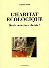 L'habitat écologique. Quels matériaux choisir ?
