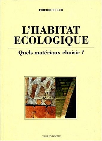 L'habitat écologique. Quels matériaux choisir ?