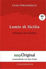 Lumie di Sicilia / Limonen aus Sizilien (Buch + Audio-CD) - Lesemethode von Ilya Frank - Zweisprachige Ausgabe Italienisch-Deutsch: Ungekürzter ... Lesen lernen, auffrischen und perfektionieren