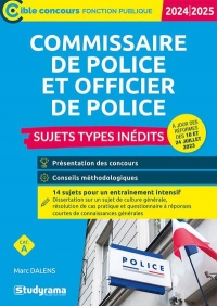 Commissaire de police et officier de police – Sujets types inédits (Catégorie A – Concours 2024-2025): Concours externes – Concours internes – À jour des réformes des 10 et 24 juillet 2023