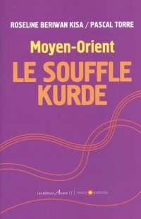 Moyen-Orient : Le souffle kurde