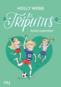 Les triplettes - tome 03 : Katie superstar (3)
