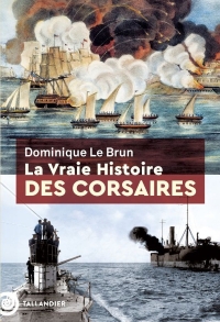 La Vraie Histoire des corsaires