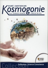 Kosmogonie - La conscience créatrice