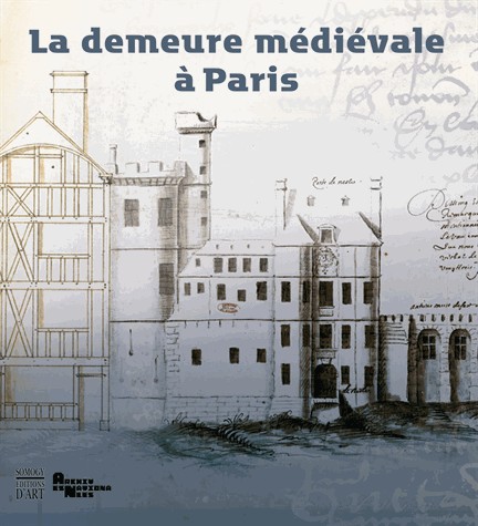 La demeure médiévale à Paris