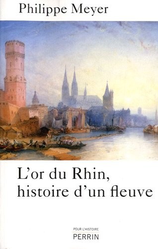 L'or du Rhin, histoire d'un fleuve