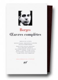 Borges : Oeuvres complètes, tome 1