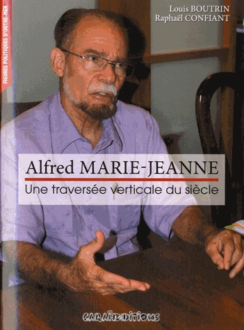 Alfred Marie-Jeanne : Une traversée verticale du siècle