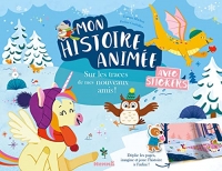 Mon histoire animée – Sur les traces de mes nouveaux amis ! – Histoire à lire, à imaginer et à jouer avec des stickers sur les pages dépliables – dès 4 ans