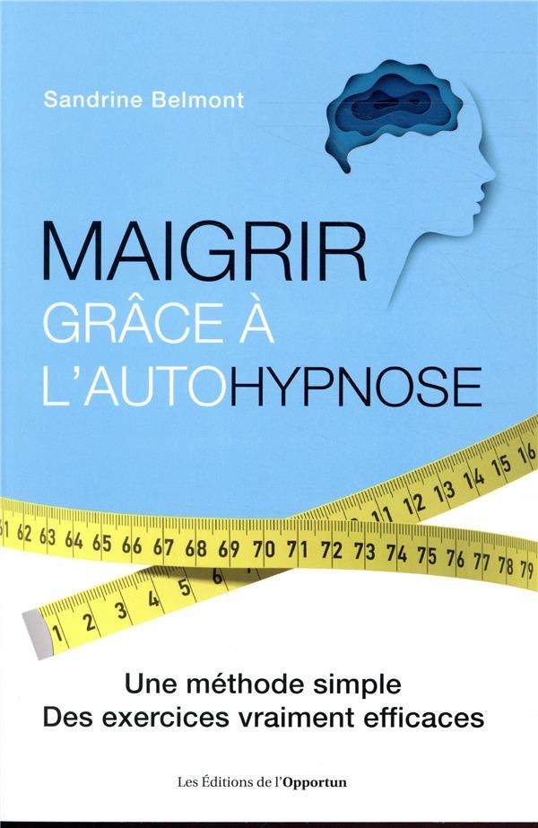 Maigrir grâce à l'autohypnose