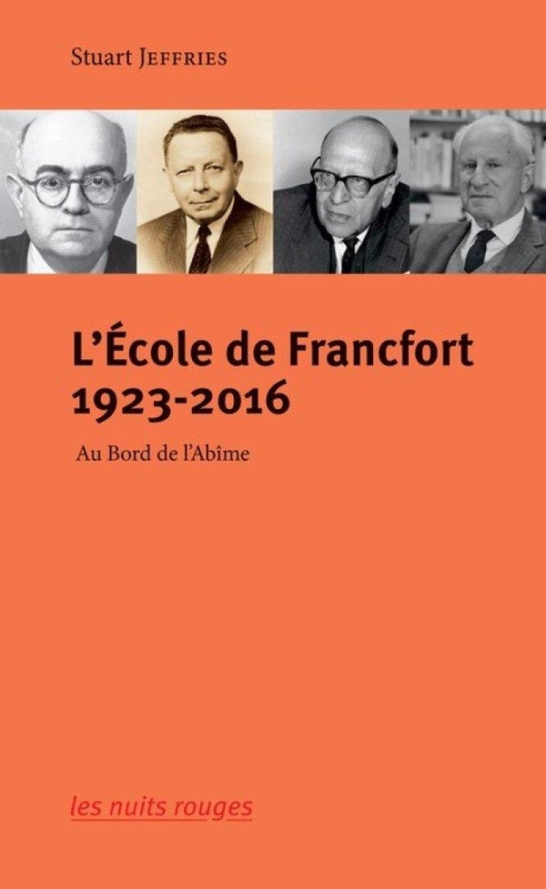 L’École de Francfort (1923-2016): Au bord de l’abîme