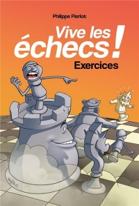 VIVE LES ECHECS ! - EXERCICES