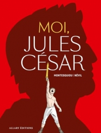 Moi, Jules César