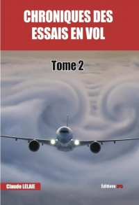 Chroniques des essais en vol - tome 2