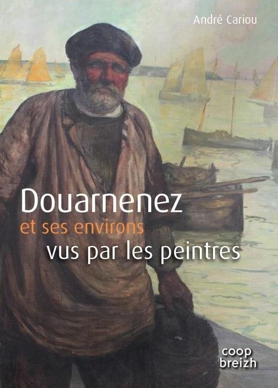 Douarnenez et ses environs vus par les peintres
