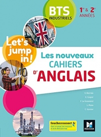 Les nouveaux cahiers d'ANGLAIS - BTS industriels 1re et 2e années - Éd. 2021 - Livre élève