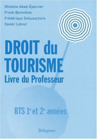 Droit du tourisme BTS 1re et 2e années : Livre du professeur